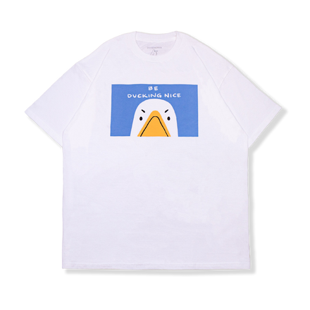 "BE DUCKINGNICE" SHIRT WHITE