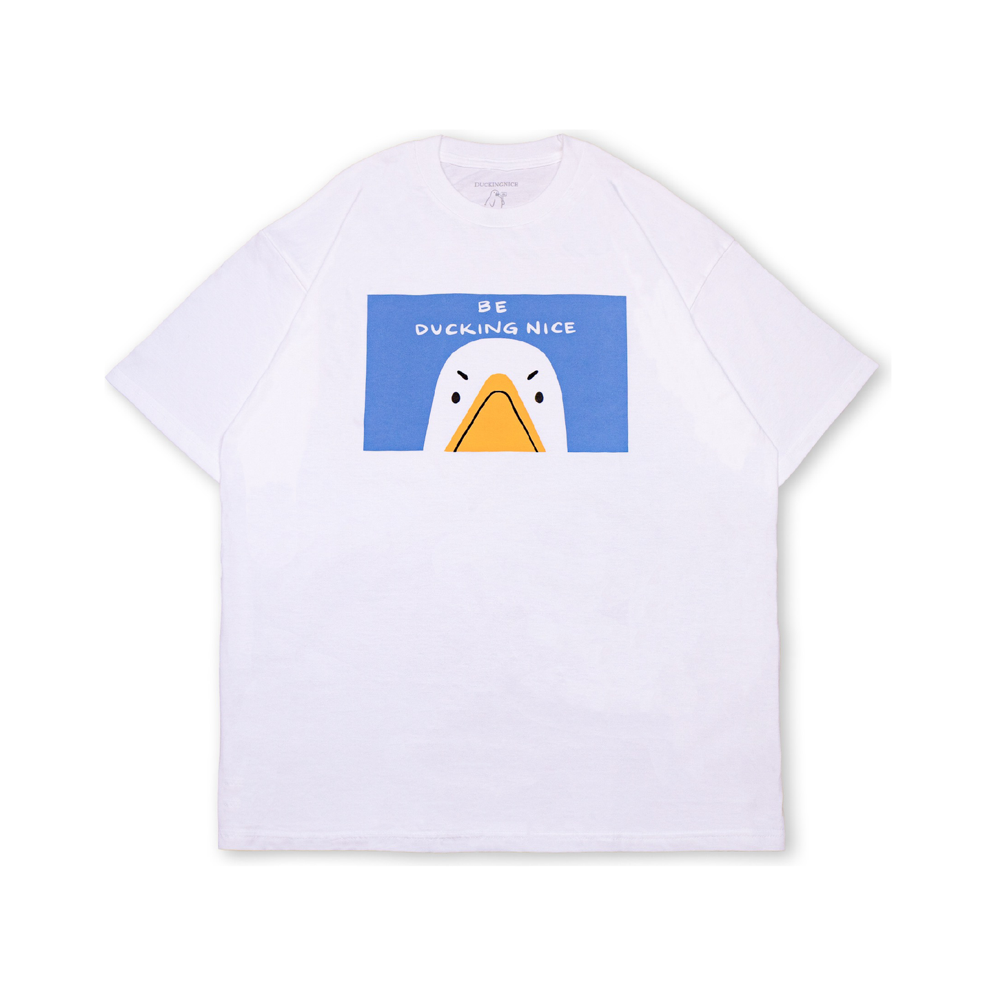 "Be Ducking Nice" Shirt