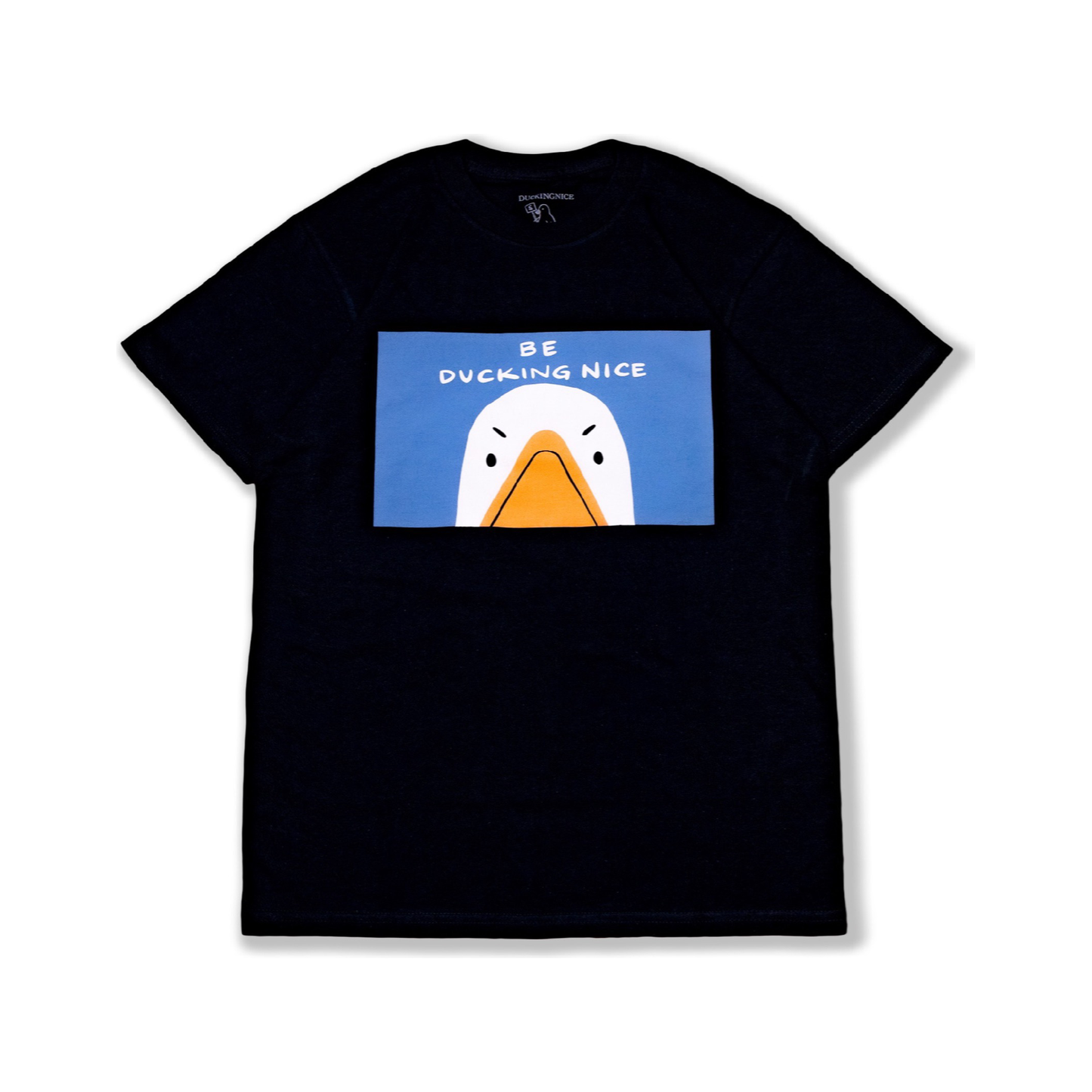 "Be Ducking Nice" Shirt